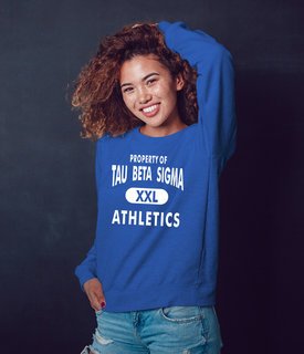 Tau Beta Sigma Property Of Athletics Crewneck Sweatshirt