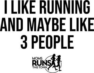 I Like Running & Maybe 3 People Decal - MOMS RUN