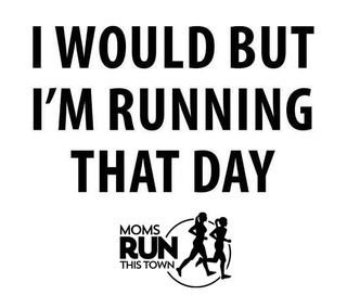 I Would But I'm Running That Day Sticker - MOMS RUN