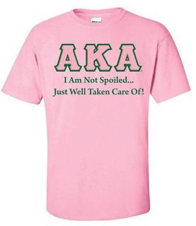 DISCOUNT-Alpha Kappa Alpha - Not Spoiled T-Shirt