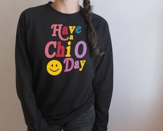 Chi Omega Have A Day Crewneck