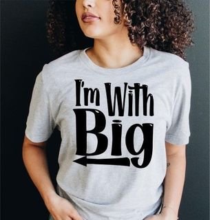 I'm With Big T-Shirt