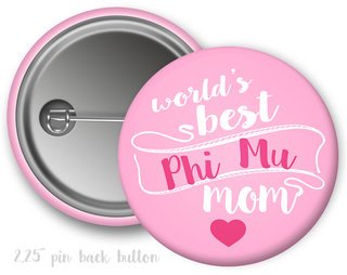 Phi Mu Mom Button