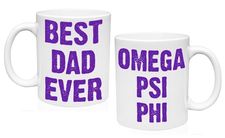 Omega Psi Phi Best Dad Ever Coffee Mug Sale 13 95 Greek Gear