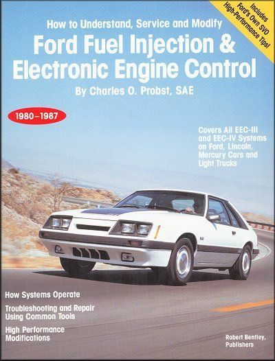 Ford Fuel Injection, Electronic Engine Control 1980-1987: How to Understand, Service, Modify