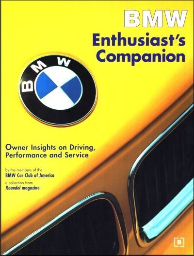 BMW Enthusiast's Companion: Owner Insights on Driving, Performance and Service