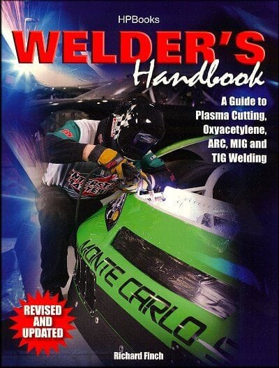 Welder's Handbook: A Complete Guide to MIG, TIG, Arc, & Oxyacetylene Welding