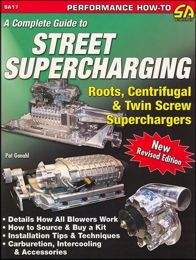 Street Supercharging, A Complete Guide To Roots, Centrifugal, Twin Screw Superchargers
