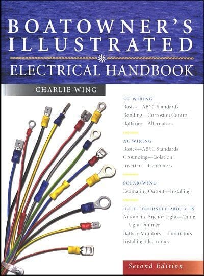 Boatowner's Illustrated Electrical Handbook: DC Wiring, AC Wiring, Solar, Wind, DIY Projects