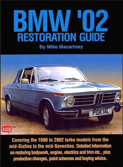 BMW '02 Restoration Guide: 1600 and 2002 Turbo 1966-1976