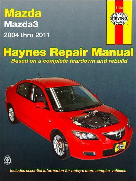 Mazda3 Repair And Service Manual 2004-2011 - Haynes 61012