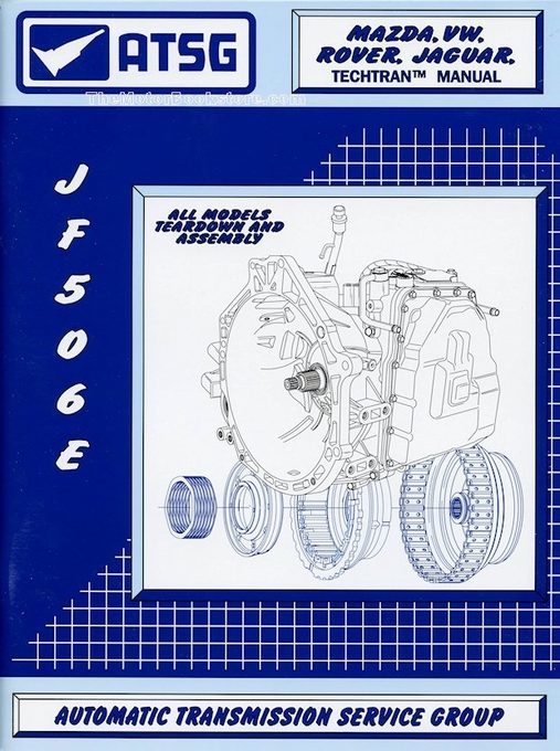 Mazda/VW/Rover/Jaguar Transmission Repair Manual: 2002-2009