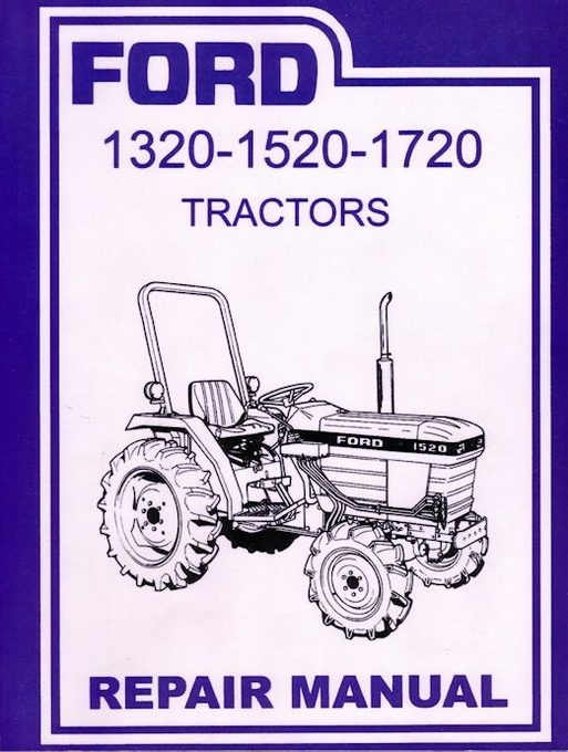 Ford Tractor Repair Manual - 1320, 1520, 1620 and 1720 Models