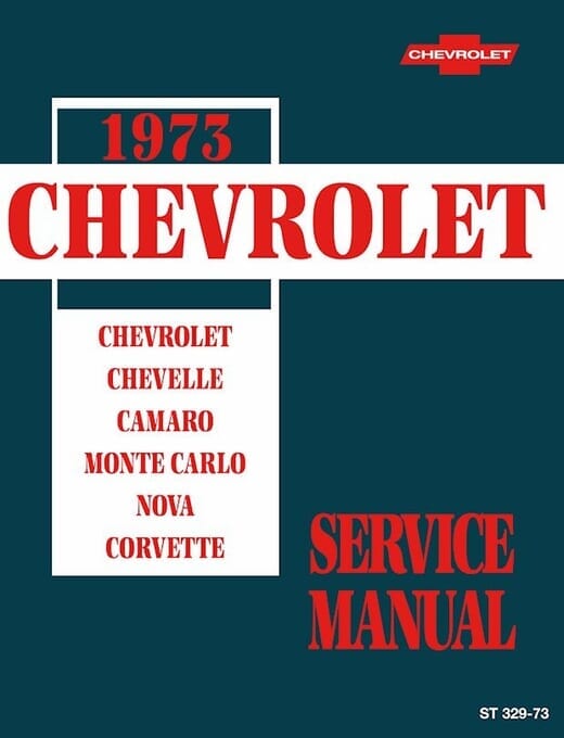 1973 Chevrolet Service Manual: Chevelle, Camaro, Monte Carlo, Nova, Corvette