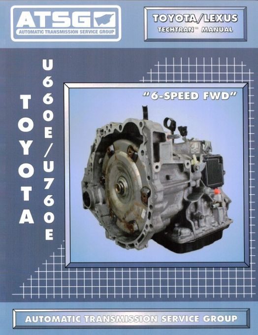 Toyota / Lexus U660E / U760E Transmission Repair Manual 2007 - 2020