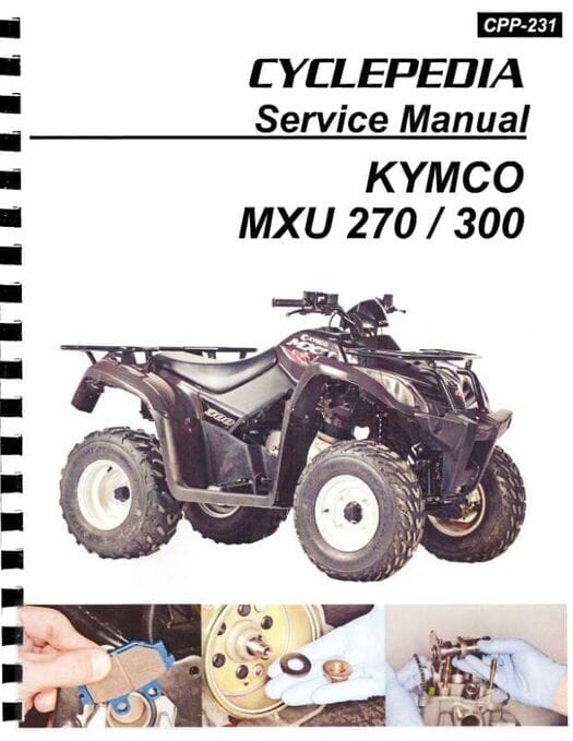 KYMCO MXU 300 / 270 ATV Service Manual 2006-2017