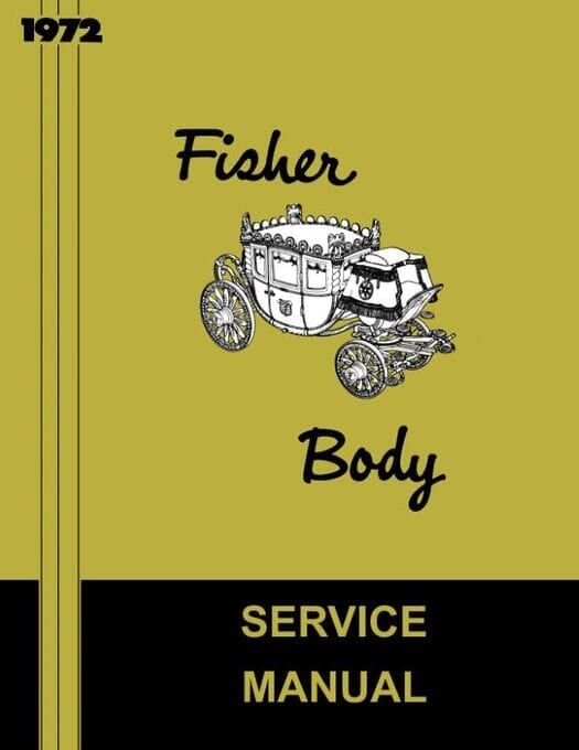 1972 Fisher Body Service Manual - For All Body Styles (Except \