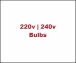 220V / 240V Tungsten (3200K) Bulbs