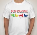 Ear Plug Superstore T-Shirt: "Be Responsible - Always Use Protection"